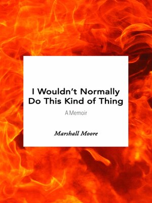 cover image of I Wouldn't Normally Do This Kind of Thing